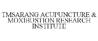TMSARANG ACUPUNCTURE & MOXIBUSTION RESEARCH INSTITUTE