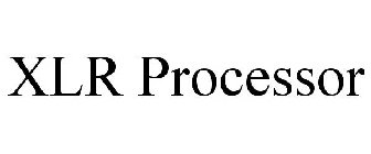 XLR PROCESSOR