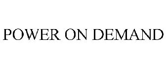 POWER ON DEMAND