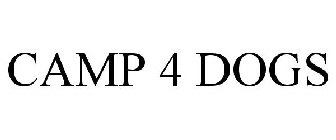 CAMP 4 DOGS