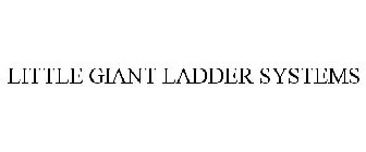 LITTLE GIANT LADDER SYSTEMS