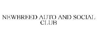 NEWBREED AUTO AND SOCIAL CLUB