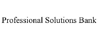 PROFESSIONAL SOLUTIONS BANK