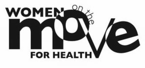 WOMEN ON THE MOVE FOR HEALTH