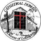 CATHEDRAL DOMAIN DIOCESE OF LEXINGTON