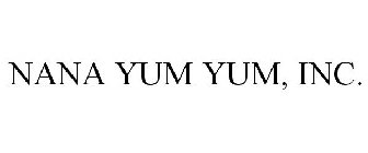 NANA YUM YUM, INC.