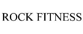 ROCK FITNESS