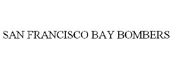 SAN FRANCISCO BAY BOMBERS