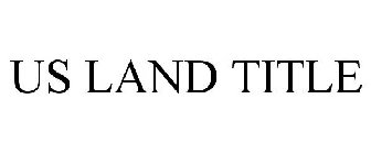 US LAND TITLE