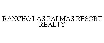 RANCHO LAS PALMAS RESORT REALTY