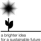A BRIGHTER IDEA FOR A SUSTAINABLE FUTURE