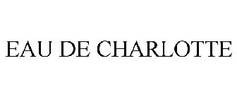 EAU DE CHARLOTTE