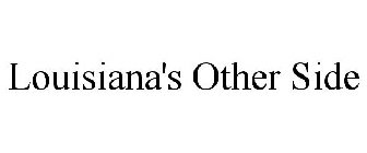 LOUISIANA'S OTHER SIDE