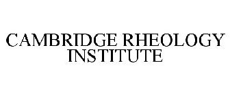CAMBRIDGE RHEOLOGY INSTITUTE