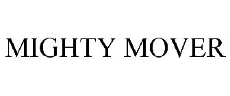 MIGHTY MOVER