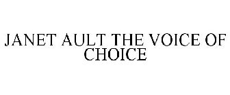 JANET AULT THE VOICE OF CHOICE