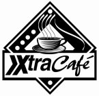XTRA CAFE