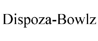 DISPOZA-BOWLZ
