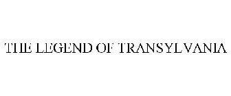 THE LEGEND OF TRANSYLVANIA