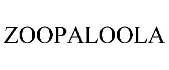 ZOOPALOOLA