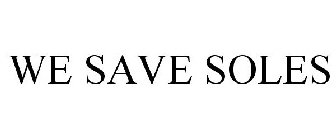 WE SAVE SOLES