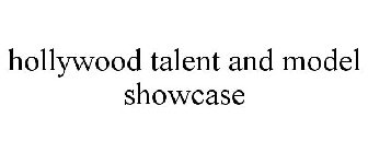 HOLLYWOOD TALENT AND MODEL SHOWCASE