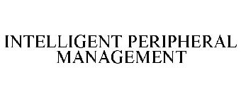 INTELLIGENT PERIPHERAL MANAGEMENT