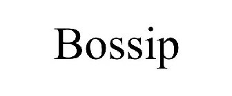 BOSSIP