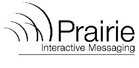 PRAIRIE INTERACTIVE MESSAGING