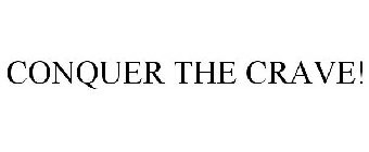 CONQUER THE CRAVE!