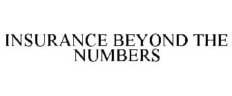 INSURANCE BEYOND THE NUMBERS