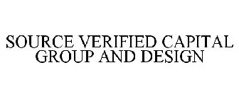 SOURCE VERIFIED CAPITAL GROUP AND DESIGN