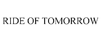 RIDE OF TOMORROW