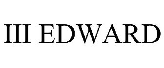 III EDWARD