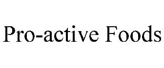 PRO-ACTIVE FOODS