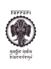 FERRARI MAGIC INDIA DISCOVERY