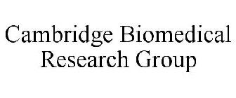 CAMBRIDGE BIOMEDICAL RESEARCH GROUP
