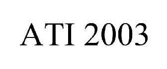 ATI 2003