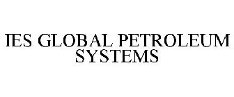 IES GLOBAL PETROLEUM SYSTEMS