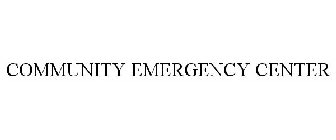 COMMUNITY EMERGENCY CENTER