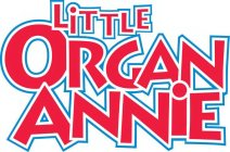 LITTLE ORGAN ANNIE