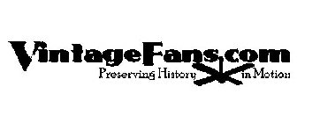 VINTAGEFANS.COM PRESERVING HISTORY IN MOTION