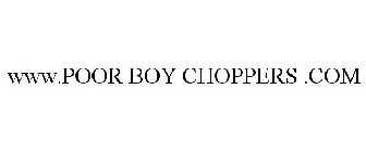 WWW.POOR BOY CHOPPERS .COM