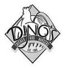 DINO'S CHICKEN AND BURGERS EST. 1968