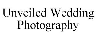 UNVEILED WEDDING PHOTOGRAPHY