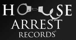 HOUSE ARREST RECORDS