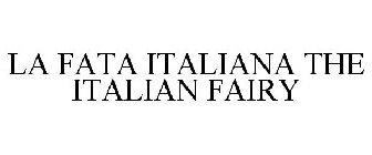 LA FATA ITALIANA THE ITALIAN FAIRY