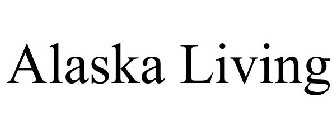 ALASKA LIVING