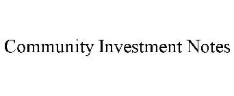 COMMUNITY INVESTMENT NOTES