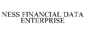 NESS FINANCIAL DATA ENTERPRISE